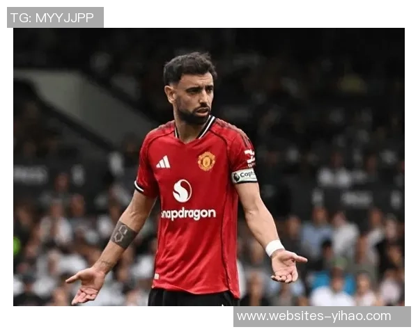 布鲁诺费尔南德斯如何引领曼联重返巅峰之路